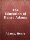 The Education of Henry Adams